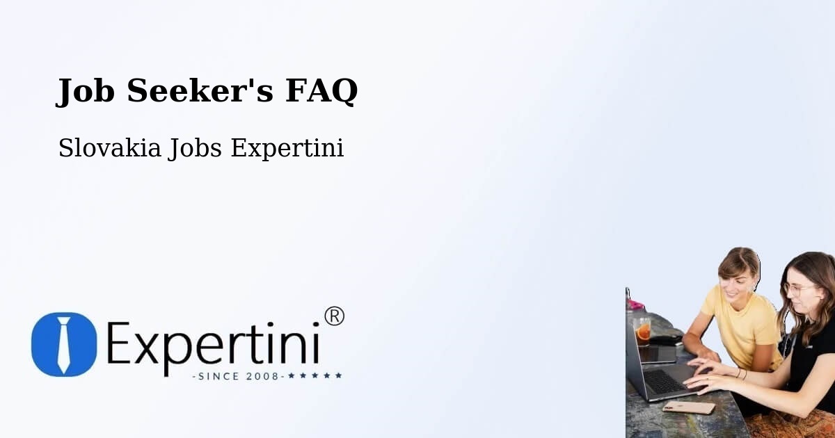 Job Seeker FAQ – Okres Trenčín - Slovakia Jobs Expertini